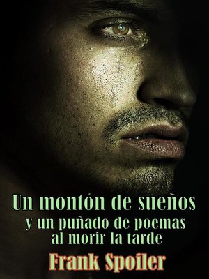 cover image of Un montón de sueños y un puñado de poemas al morir la tarde